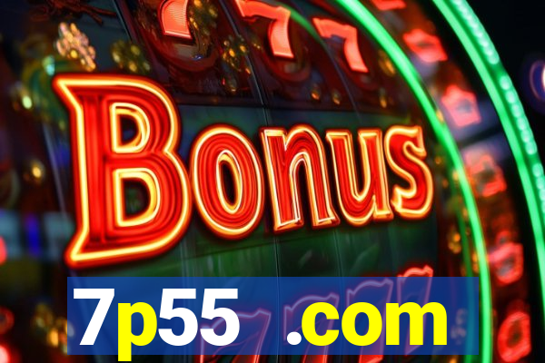 7p55 .com plataforma de jogos
